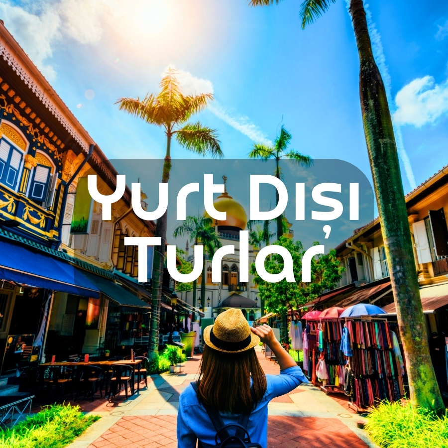 Yurt Dışı Turlar